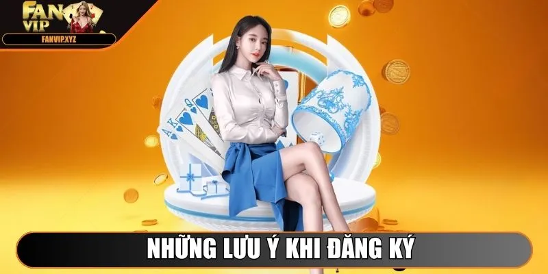 Những lưu ý khi đăng ký
