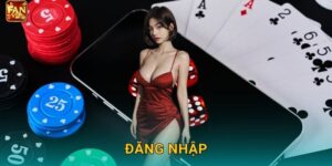 Đăng Nhập Fanvip – Truy Cập Nhanh An Toàn