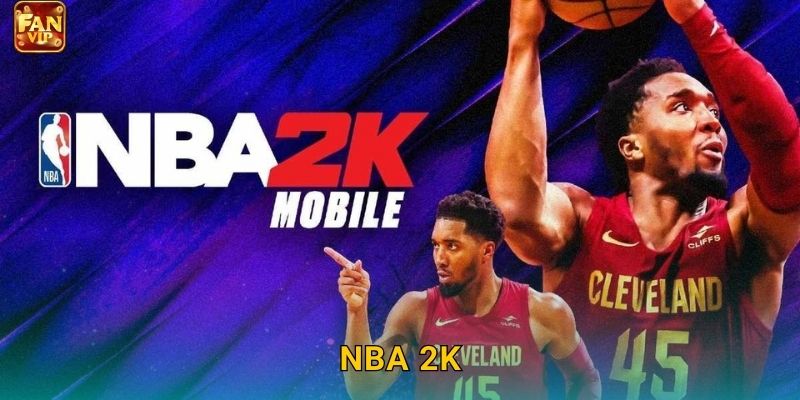 NBA 2K Fanvip – Cược Thể Thao Điện Tử Độc Đáo